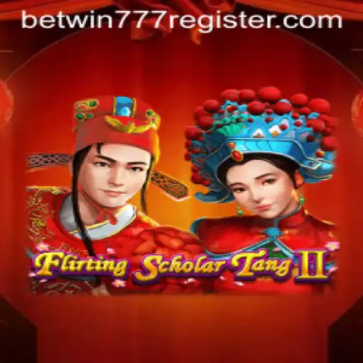 Flirting Scholar Tang II: A Comprehensive Guide and Introduction with Betwin777 Registration Insights