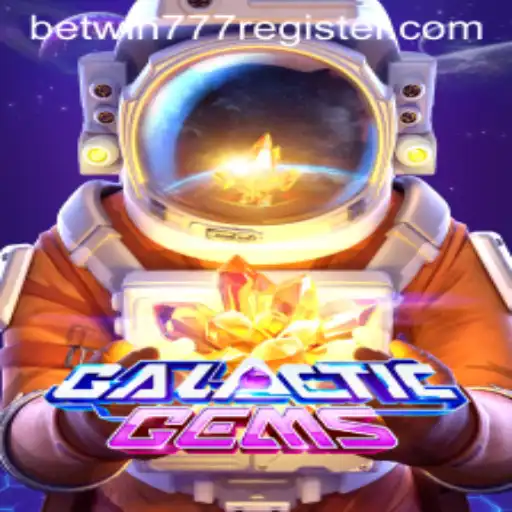 Exploring the Intergalactic Adventure: GalacticGems and Gaming Insights with Betwin777 Register