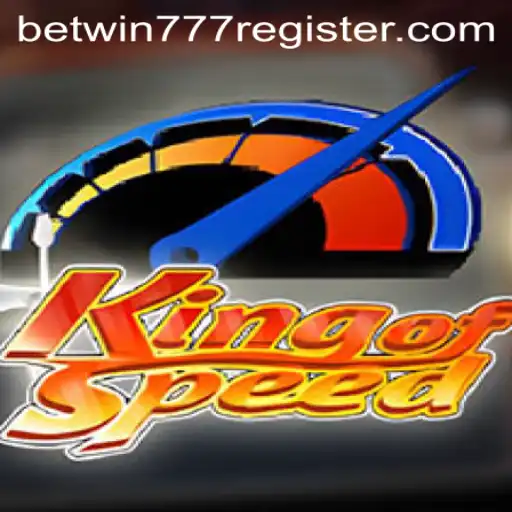 Exploring KingofSpeed and How to Start with Betwin777 Register